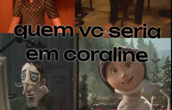 Quem você seria em Coraline?