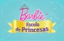 O quanto você conhece Barbie e a Escola de Princesas?