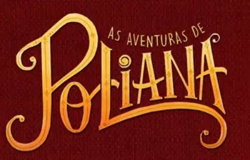O quanto você sabe sobre As aventuras de Poliana? ✨